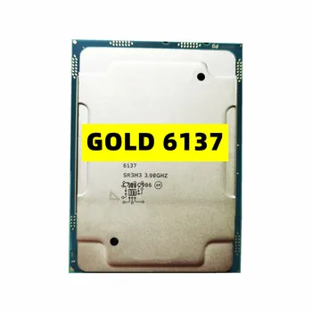 Xeon ZLATO 6137 3.9 GHz 25MB Smart Cache 8-Jedra 16-Nit 205W LGA3647 CPU Procesor GOLD6137 Brezplačna Dostava