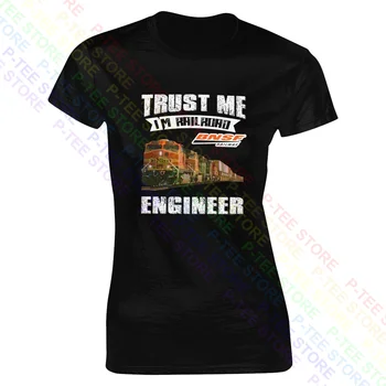Verjemi Mi, jaz sem Železniški Bnsf Železniški Inženir Ženske T-shirt Majica Lady Srčkan Bombaž Preplete Ulične Ženski Tee